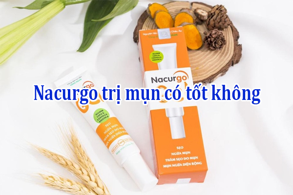 Nacurgo trị mụn có tốt không