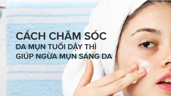 cach cham soc da mun tuoi day thi 0