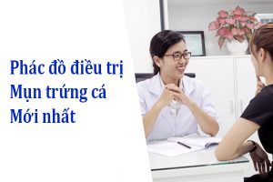 Phác đồ điều trị mụn trứng cá mới nhất